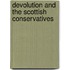 Devolution And The Scottish Conservatives