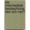 Die Intermediale Beobachtung Des Sch Nen? by Torben Fischer