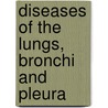 Diseases Of The Lungs, Bronchi And Pleura by H.I. Ostram