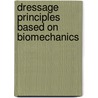 Dressage Principles Based On Biomechanics door Dr. Thomas Ritter