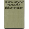 Duden Ratgeber - Technische Dokumentation door Andreas Schlenkhoff