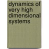 Dynamics Of Very High Dimensional Systems by Earl H. Dowell