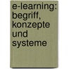 E-Learning: Begriff, Konzepte Und Systeme door Kristina Nelli En