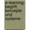 E-Learning: Begriff, Konzepte Und Systeme by Kristina Nelli En