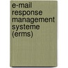 E-Mail Response Management Systeme (Erms) by Holger Haseney