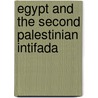 Egypt And The Second Palestinian Intifada door Rami Ginat