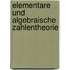 Elementare und algebraische Zahlentheorie