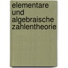 Elementare und algebraische Zahlentheorie door Stefan Muller-Stach