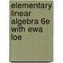 Elementary Linear Algebra 6e With Ewa Loe