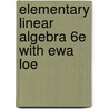Elementary Linear Algebra 6e With Ewa Loe door Ron Larson