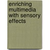 Enriching Multimedia With Sensory Effects door Markus Waltl