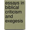 Essays In Biblical Criticism And Exegesis by William Sanday