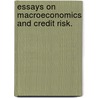 Essays On Macroeconomics And Credit Risk. door Sudarshan P. Gururaj