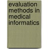 Evaluation Methods In Medical Informatics door Jeremy Wyatt