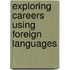 Exploring Careers Using Foreign Languages