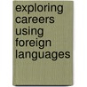 Exploring Careers Using Foreign Languages door E.W. Edwards