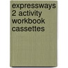 Expressways 2 Activity Workbook Cassettes door Steven J. Molinsky