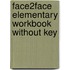 Face2Face Elementary Workbook Without Key
