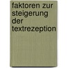 Faktoren Zur Steigerung Der Textrezeption by Julia Geiser