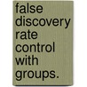 False Discovery Rate Control With Groups. door Xing Hu