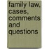 Family Law, Cases, Comments and Questions