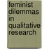 Feminist Dilemmas In Qualitative Research