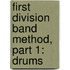 First Division Band Method, Part 1: Drums