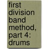 First Division Band Method, Part 4: Drums door Fred Weber