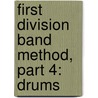 First Division Band Method, Part 4: Drums door Fred Weber
