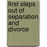 First Steps Out Of Separation And Divorce door Penny Rich