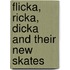 Flicka, Ricka, Dicka and Their New Skates