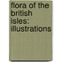 Flora Of The British Isles: Illustrations
