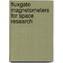 Fluxgate Magnetometers For Space Research