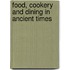 Food, Cookery And Dining In Ancient Times