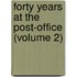 Forty Years At The Post-Office (Volume 2)