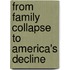 From Family Collapse To America's Decline
