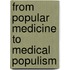 From Popular Medicine To Medical Populism