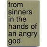 From Sinners in the Hands of an Angry God door Jonathan Edwards