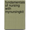 Fundamentals Of Nursing With Mynursingkit door Sharon Harvey