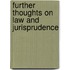 Further Thoughts On Law And Jurisprudence