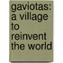 Gaviotas: A Village To Reinvent The World