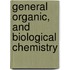 General Organic, And Biological Chemistry