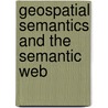 Geospatial Semantics And The Semantic Web door Ashish