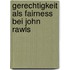 Gerechtigkeit Als Fairness Bei John Rawls