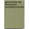 Geschichte der Deutschen Sozialdemokratie by Franz Mehring