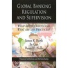 Global Banking Regulation And Supervision by Jie Gan