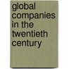Global Companies In The Twentieth Century door Malcolm Mcintosh