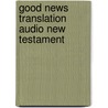 Good News Translation Audio New Testament door Ron Haddrick