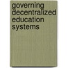 Governing Decentralized Education Systems door Peter Rado