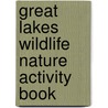 Great Lakes Wildlife Nature Activity Book by James Kavanaugh